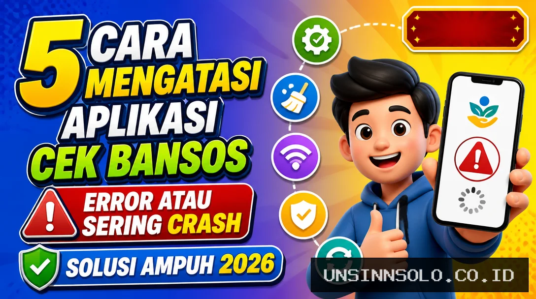 5 Cara Mengatasi Aplikasi Cek Bansos Error atau Sering Crash, Solusi Ampuh 2026