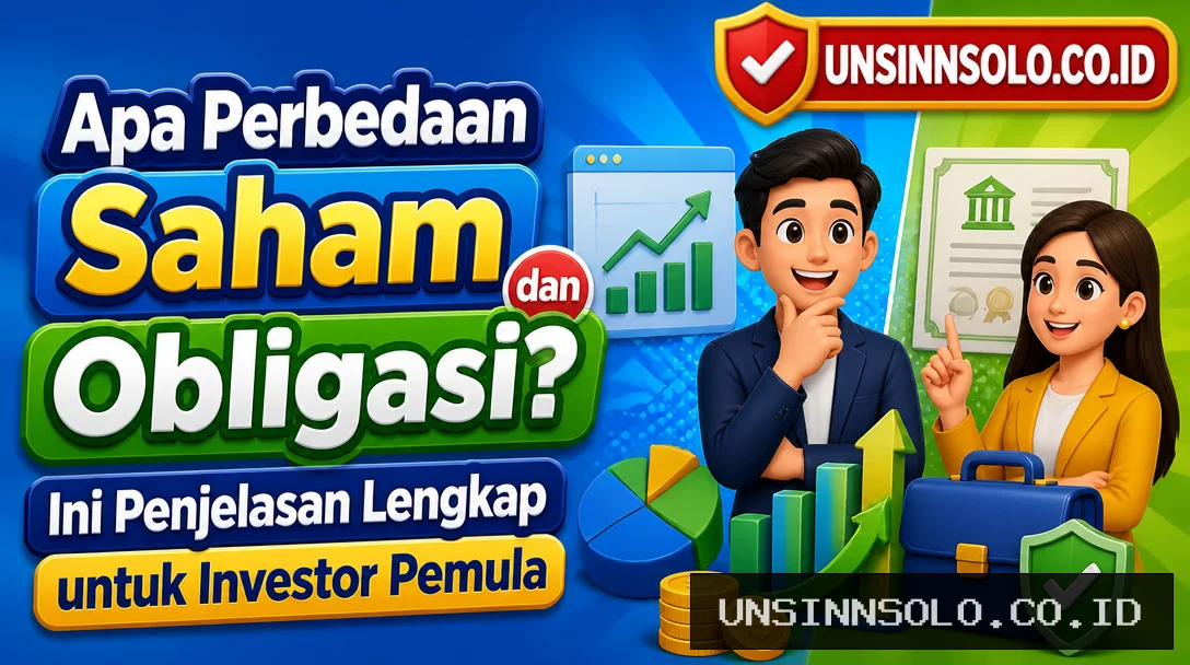 Apa Perbedaan Saham dan Obligasi? Ini Penjelasan Lengkap untuk Investor Pemula