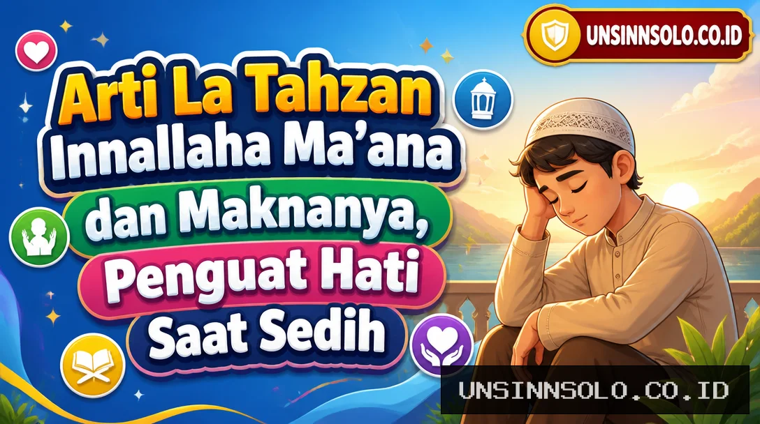 Arti La Tahzan Innallaha Ma’ana dan Maknanya, Penguat Hati Saat Sedih