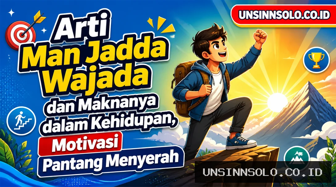 Arti Man Jadda Wajada dan Maknanya dalam Kehidupan, Motivasi Pantang Menyerah