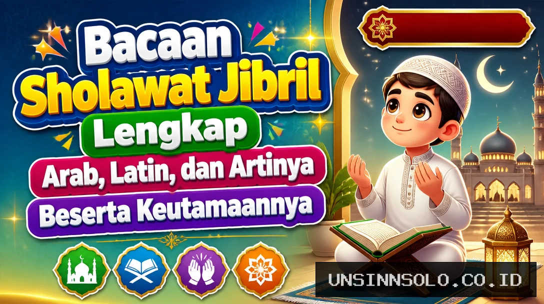 Bacaan Sholawat Jibril Lengkap Arab, Latin, dan Artinya Beserta Keutamaannya