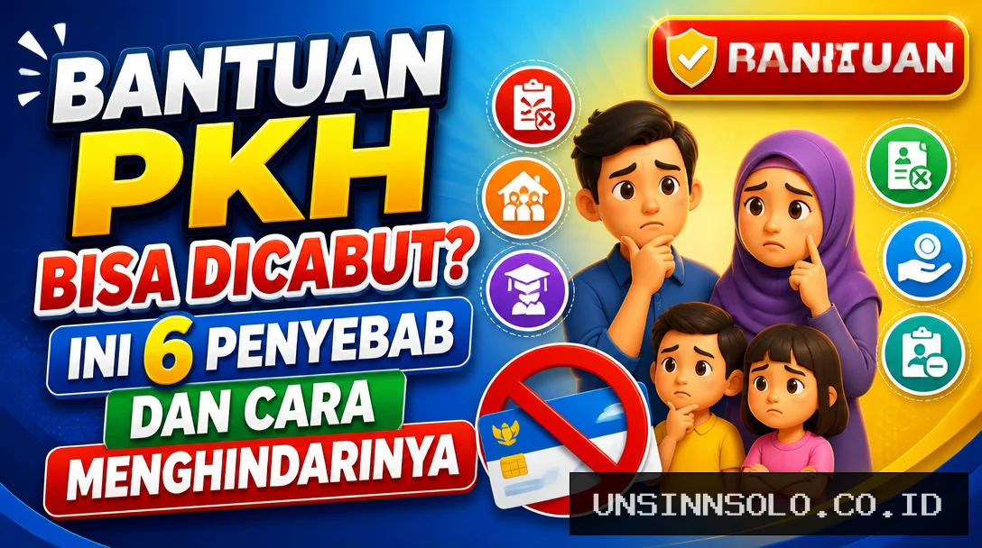Bantuan PKH Bisa Dicabut? Ini 6 Penyebab dan Cara Menghindarinya