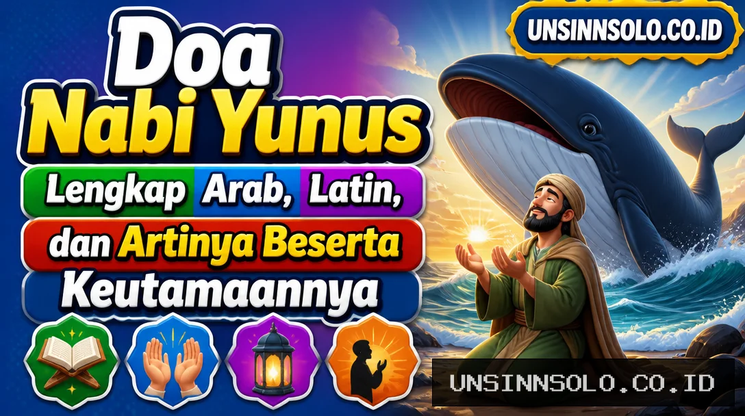 Doa Nabi Yunus Lengkap Arab, Latin, dan Artinya Beserta Keutamaannya