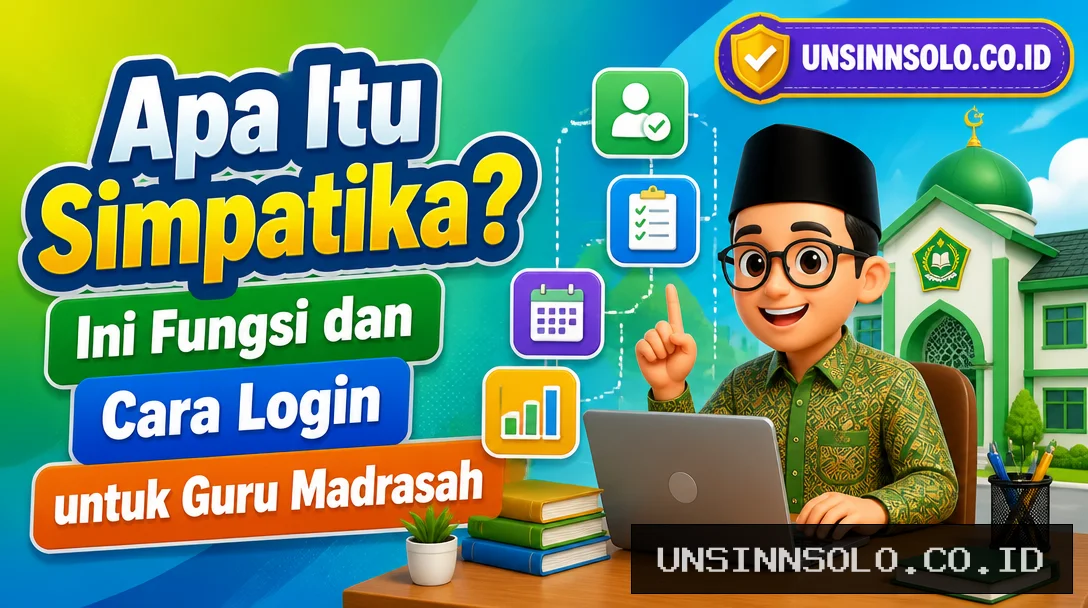 Apa Itu Simpatika? Ini Fungsi dan Cara Login untuk Guru Madrasah