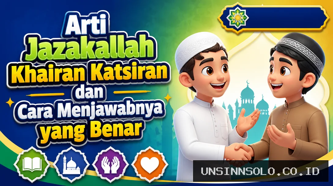 Arti Jazakallah Khairan Katsiran dan Cara Menjawabnya yang Benar