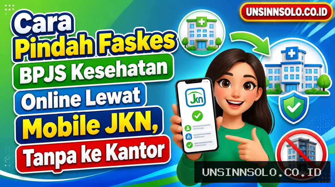 Cara Pindah Faskes BPJS Kesehatan Online Lewat Mobile JKN, Tanpa ke Kantor