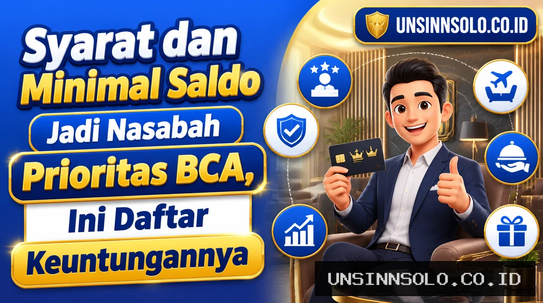 Syarat dan Minimal Saldo Jadi Nasabah Prioritas BCA, Ini Daftar Keuntungannya