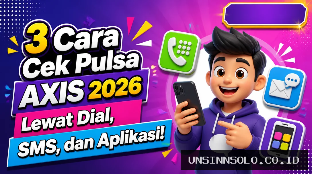 3 Cara Cek Pulsa AXIS 2026, Lewat Dial, SMS, dan Aplikasi!