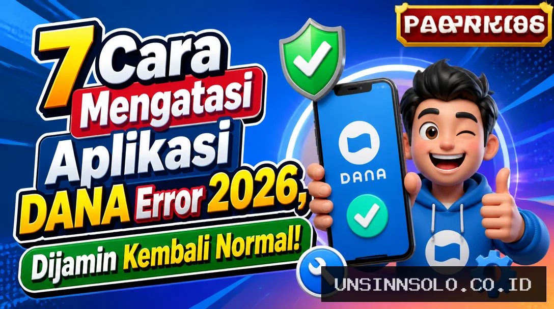 7 Cara Mengatasi Aplikasi DANA Error 2026, Dijamin Kembali Normal!