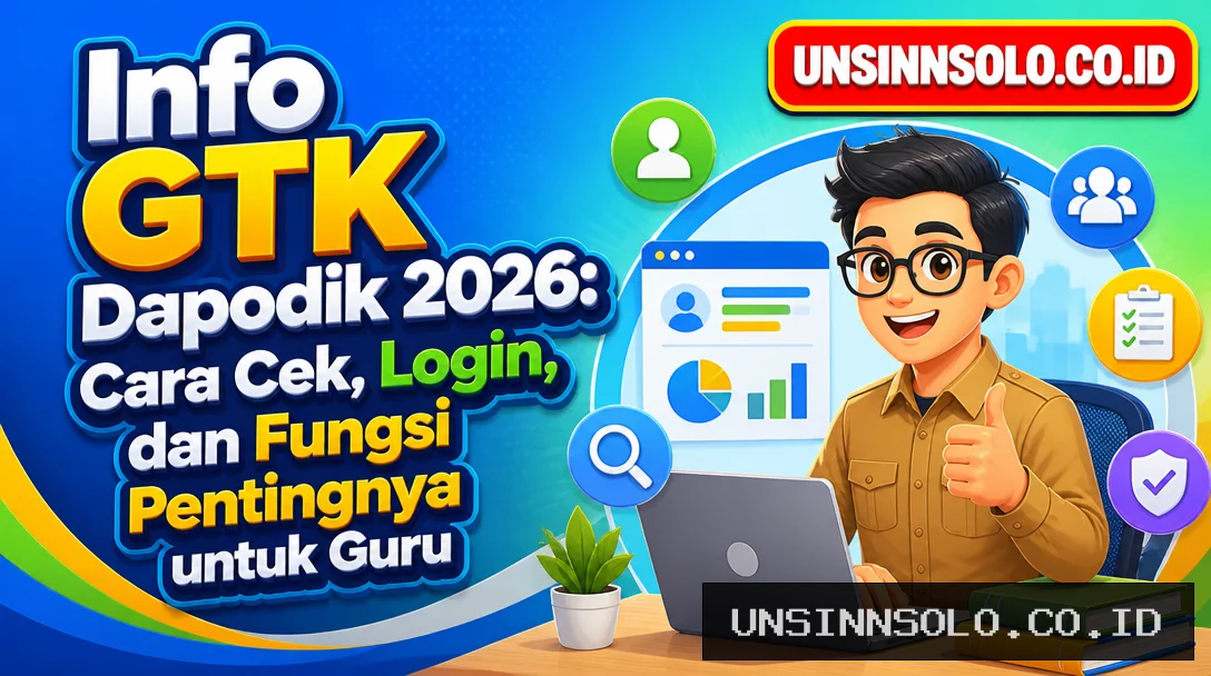 Info GTK Dapodik 2026: Cara Cek, Login, dan Fungsi Pentingnya untuk Guru